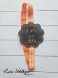 Let's Do This DIGITAL Embroidery File, In The Hoop, Planner Band, Bookmark,