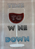 Time to Wine Down DIGITAL Embroidery File 4x4, 5x7, 6x10
