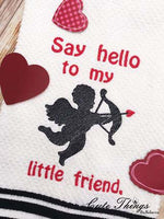 Say Hello to my Little Friend DIGITAL Embroidery File 4x4, 5x7, 6x10