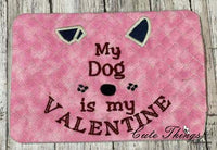 My Dog is my Valentine  Mug Rug DIGITAL Embroidery File 5x7, 6x10
