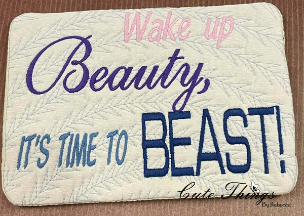 Wake Up Beauty it's time to beast Mug Rug, Snack Mat Applique DIGITAL Embroidery File 5x7, 6x10