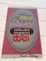 Wake Up Beauty it's time to beast DIGITAL Embroidery File, 4x4, 5x7, 6x10, 7x12,