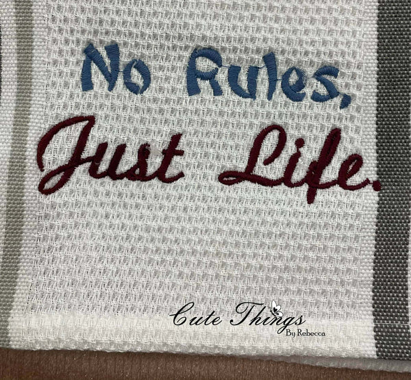 No Rules Just Life DIGITAL Embroidery File, 4x4, 5x7, 6x10, 7x12