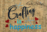 Crafting is Happiness DIGITAL Embroidery File, 4x4, 5x7, 6x10, 7x12,