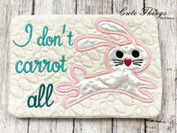 I don't Carrot All Applique Mug Rug, Snack Mat Applique DIGITAL Embroidery File 5x7, 6x10