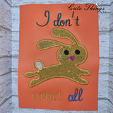 I don't Carrot at all Applique DIGITAL Embroidery File,  5x7, 6x10, 7x12,