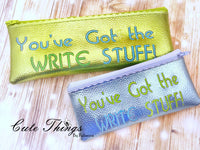 You've got the write stuff Pencil Bag