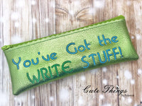 You've got the write stuff Pencil Bag