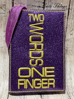 Two words one Finger Notebook Cover  DIGITAL Embroidery File, In The Hoop 2 sizes available