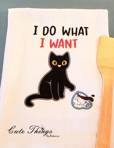 I do what I want Applique  DIGITAL Embroidery File,  4x4, 5x7, 6x10, 7x12,