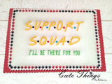 Support Squad DIGITAL Embroidery File, 5x7, 6x10, 7x12,