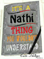 It's A Thing You Wouldn't Understand Notebook Cover  DIGITAL Embroidery File, In The Hoop 2 sizes available