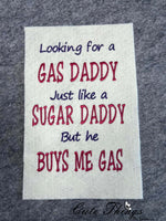 Looking for a Gas Daddy DIGITAL Embroidery File,  4x4, 5x7, 6x10, 7x12,