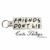 Friends Don't Lie DIGITAL Embroidery File, In The Hoop Key fob, Snap tab, Keychain, Bag Tag