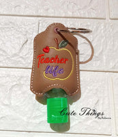 Teacher Life DIGITAL Embroidery File, Hand Sanitizer Holder, In The Hoop Snap tab, Keychain 4x4 eyelet,5x7