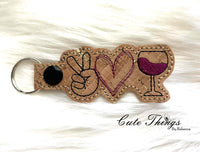 Peace Love Wine DIGITAL Embroidery File, In The Hoop Key fob, Snap tab, Keychain, Bag Tag