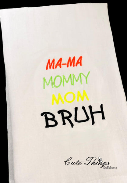 Mama, Mommy, Mom, Bruh DIGITAL Embroidery File, 4 sizes