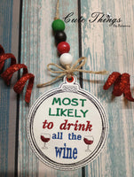 Most Likely to Drink all the Wine DIGITAL Embroidery File, In The Hoop, Ornament, Gift Bag Tag, Eyelet