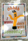 I want to dance with somebody Applique DIGITAL Embroidery File, 4 sizes