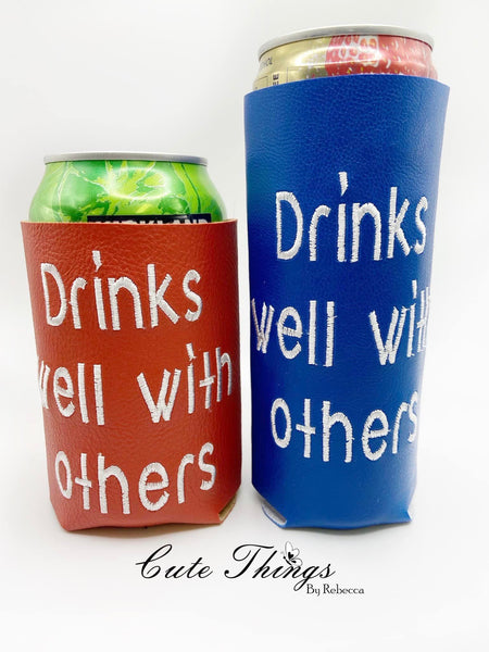 Drinks Well with others Can Covers 2 Sizes, In the Hoop