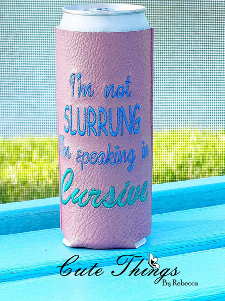 I'm not Slurrung Can Covers 2 Sizes, In the Hoop