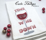 Time to Wine Down DIGITAL Embroidery File 4x4, 5x7, 6x10