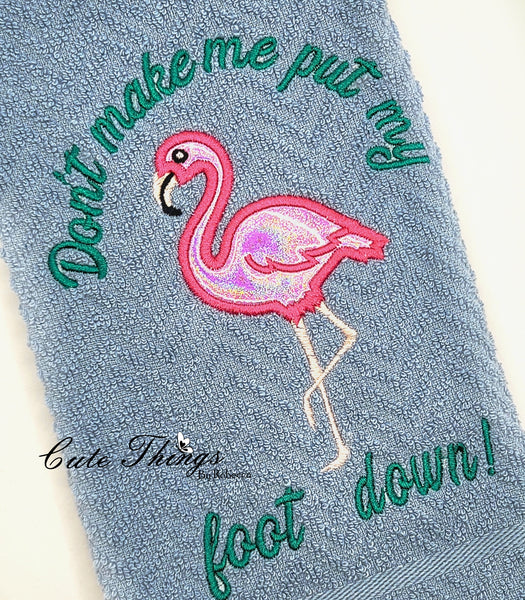 Don't Make Me Put My Foot Down Applique DIGITAL Embroidery File,  4x4, 5x7, 6x10, 7x12,