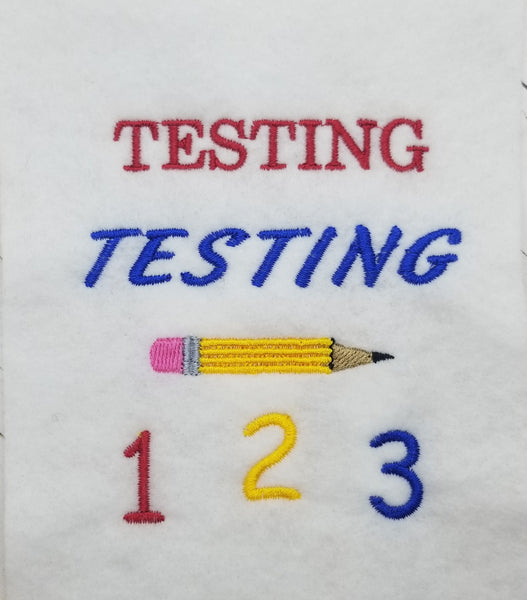 Testing Testing  DIGITAL Embroidery File 4x4, 5x7